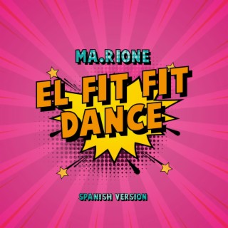 EL FIT FIT DANCE (Spanish Version) lyrics | Boomplay Music