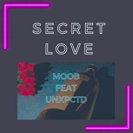 Secret love ft. UNXPCTD | Boomplay Music