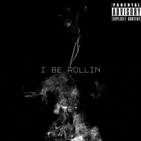 I Be Rollin | Boomplay Music
