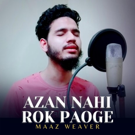 Azan Nahi Rok Paoge | Boomplay Music