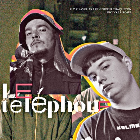 Le Téléphone ft. Páyer & Leirosee | Boomplay Music