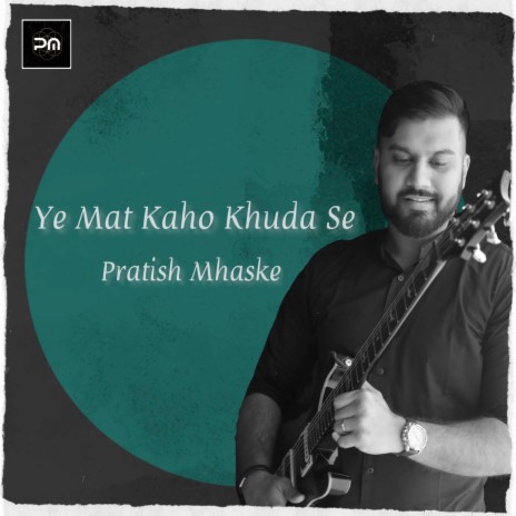 Ye Mat Kaho Khuda Se | Boomplay Music