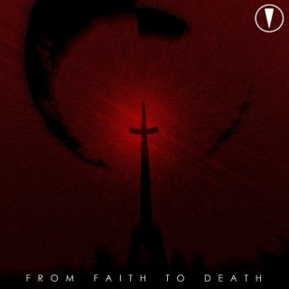 From Faith To Death