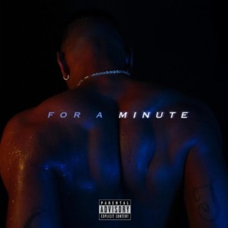 For A Minute lyrics | Boomplay Music