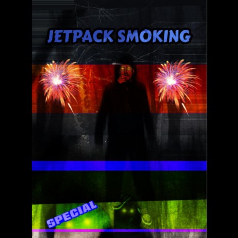 Jetpack Smoking | Boomplay Music