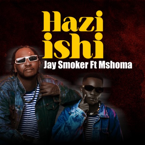 Haziishi ft. Mshoma | Boomplay Music