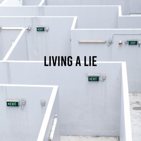 Living A Lie | Boomplay Music