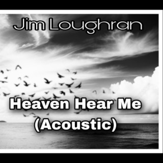 Heaven Hear Me (Acoustic)