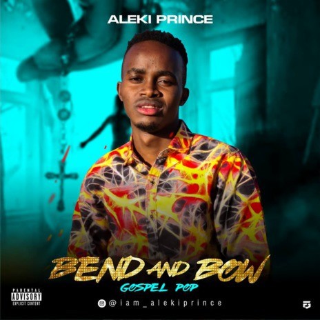 Bend and bow(Aleki Prince) | Boomplay Music