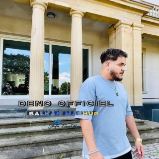 DéNo Officiel (BALKAN MASHUP) lyrics | Boomplay Music