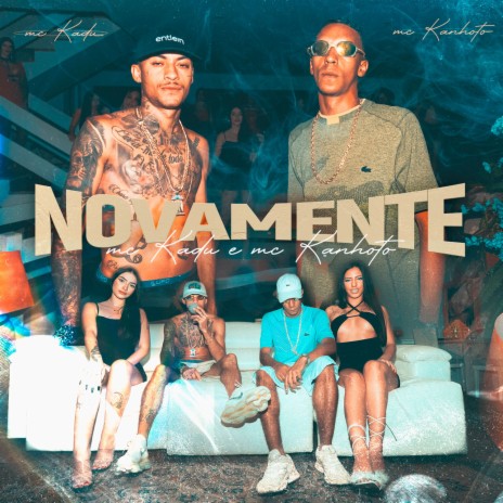 Novamente ft. Mc Kanhoto | Boomplay Music