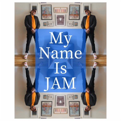 My Name Is Jam