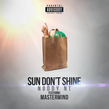 Sun Don't Shine (feat. Mastermind) | Boomplay Music