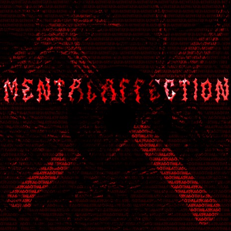 MENTALAFFECTION ft. alaskagoth | Boomplay Music