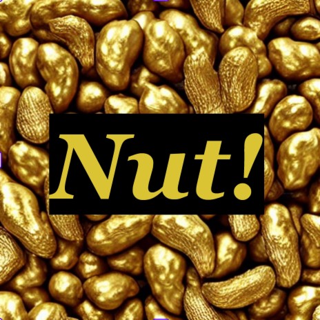 Nut! | Boomplay Music