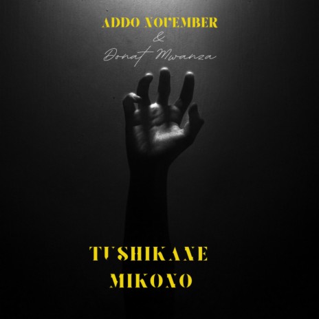 Tushikane Mikono | Boomplay Music