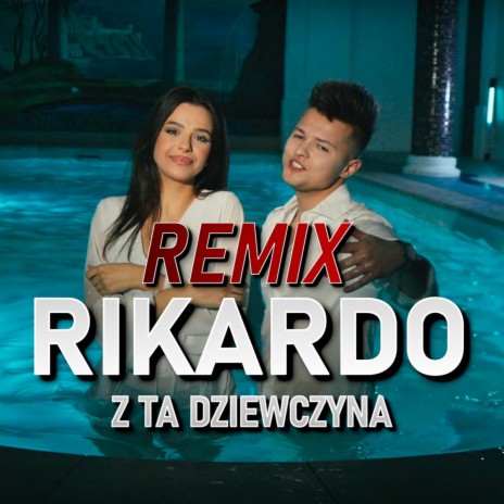 Rikardo - Z Tą Dziewczyną (Dj Skiba) (Remix) (Remix) | Boomplay Music