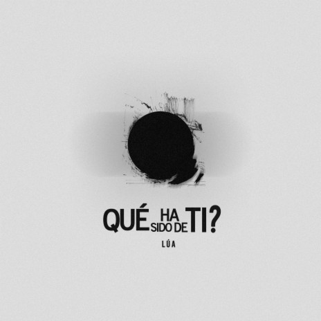 ¿Qué Ha Sido De Ti? | Boomplay Music