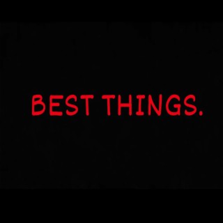 BEST THINGS