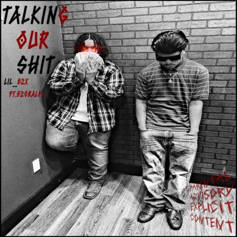 Talking Our shit ft. 520Ralfi | Boomplay Music