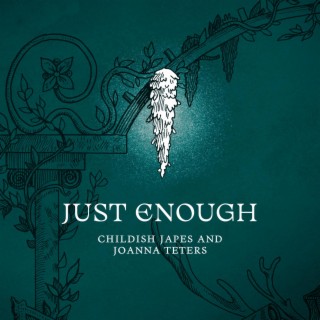 Just Enough