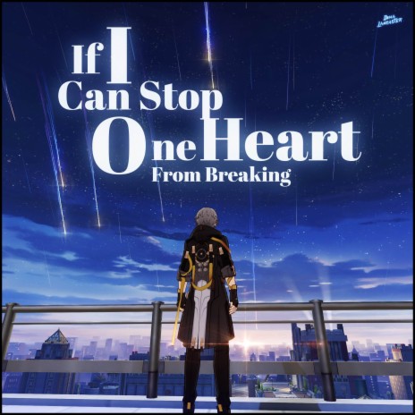 If I Can Stop One Heart From Breaking | Boomplay Music