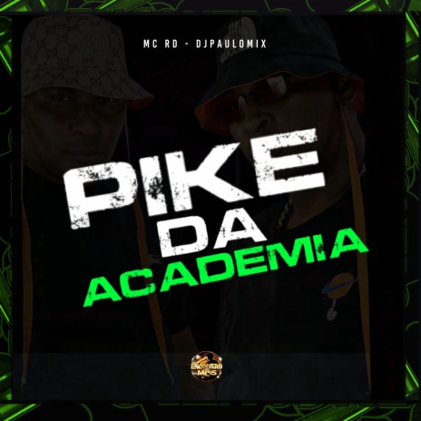 Pike da Cademia ft. DJ Paulo MIX | Boomplay Music