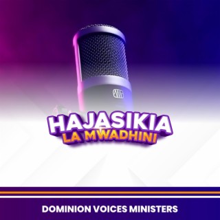 HAJASIKIA LA MWADHINI