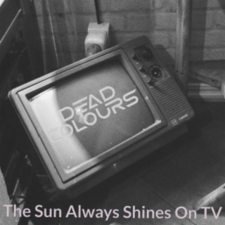 The Sun Always Shines on TV