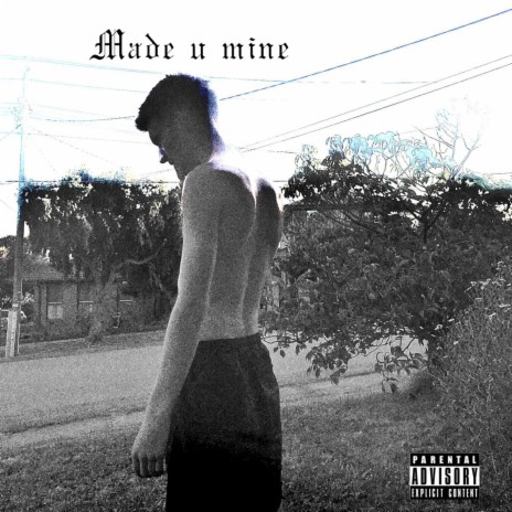 made u mine | Boomplay Music