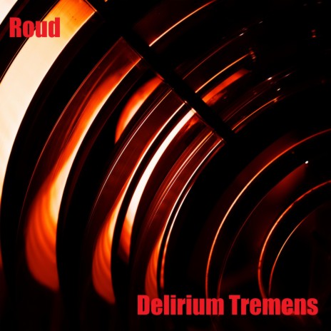 Delirium Tremens | Boomplay Music