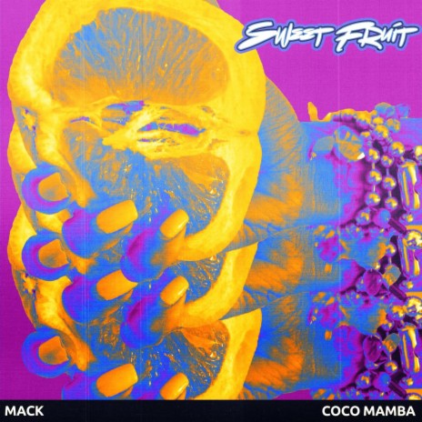Sweet Fruit ft. Coco Mamba