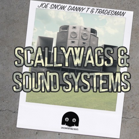 Scallywags & Sound Systems ft. Danny T & Tradesman | Boomplay Music