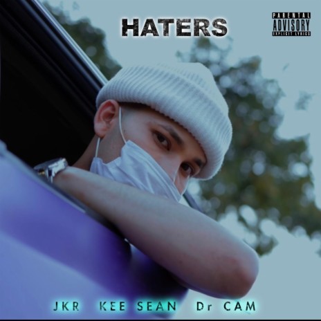 Haters ft. Kee Sean & Dr Cam | Boomplay Music