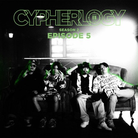 EPISODE 5 (From CYPHERLOGY SS2) ft. SANTA CHORD, MONKEYKING420, Young Petch & P6ICK | Boomplay Music