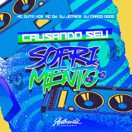 Causando Seu Sofrimento ft. MC GW, MC GUTO VGS & DJ Caaio Doog | Boomplay Music