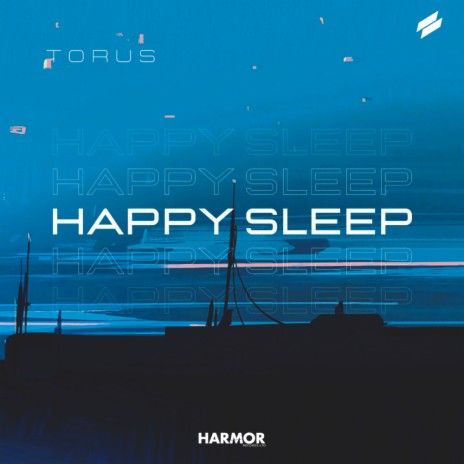 Happy Sleep | Boomplay Music
