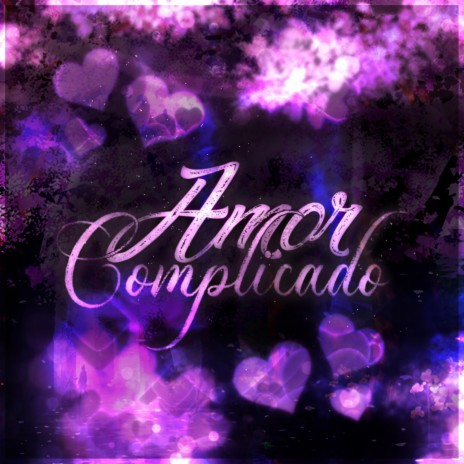 Amor Complicado ft. MHRAP | Boomplay Music