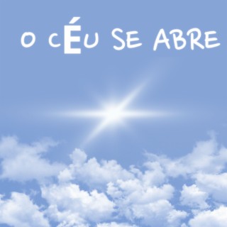 O céu se abre