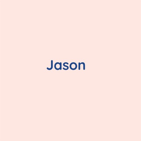 Jason | Boomplay Music