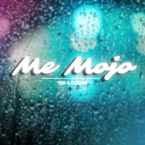 Me mojo | Boomplay Music