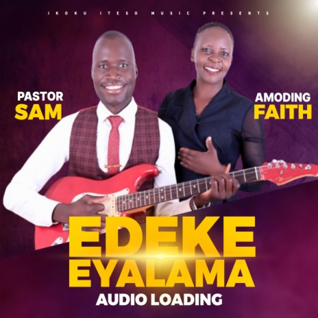 EDEKE EYALAMA ft. Pastor Sam