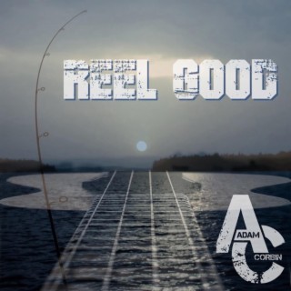 REEL GOOD