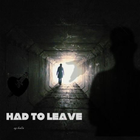 had to leave | Boomplay Music