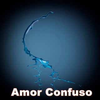 Amor Confuso