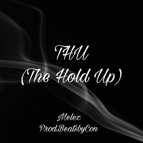 THU (The Hold Up) | Boomplay Music