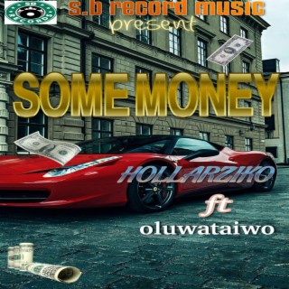 Some money (feat. Oluwataiwo)