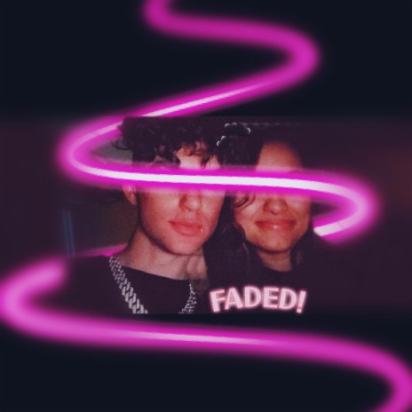 FADED! | Boomplay Music