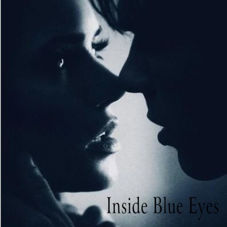 Inside Blue Eyes | Boomplay Music