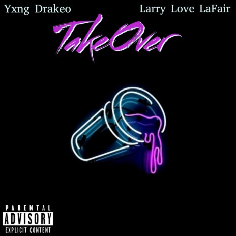 TakeOver ft. Larry Love LaFlair | Boomplay Music